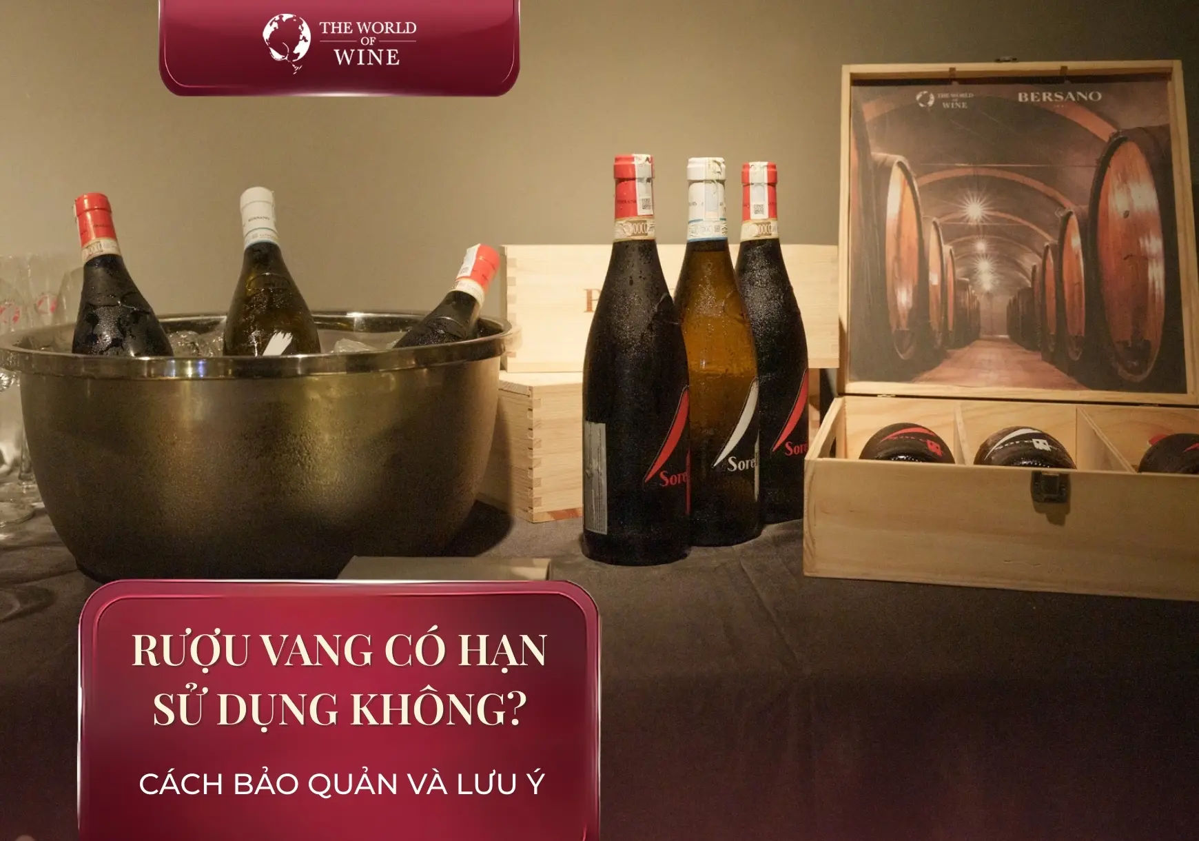 Rượu vang có hạn sử dụng không? Lưu ý