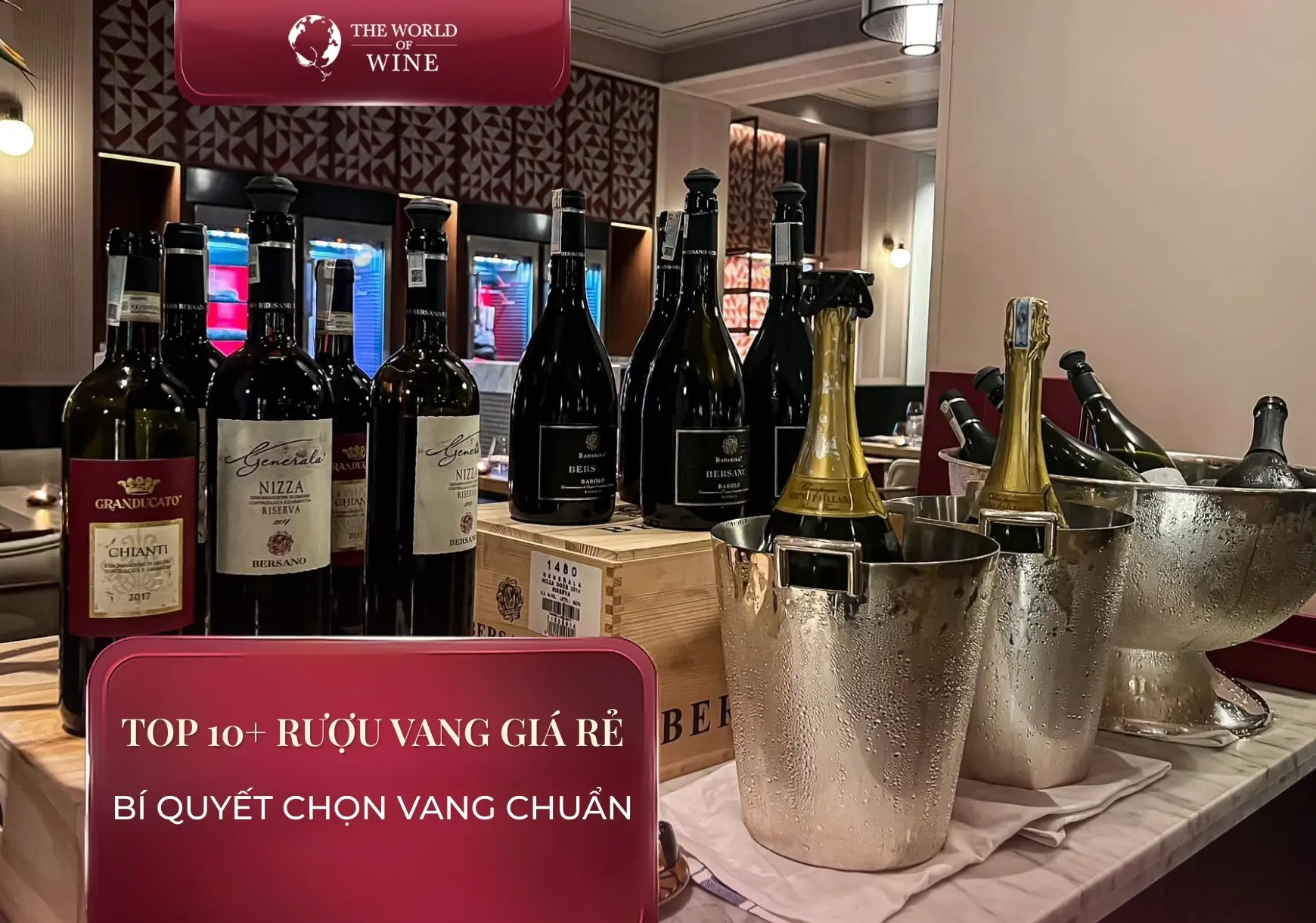 Top 10+ rượu vang giá rẻ dưới 100k & trên 100k