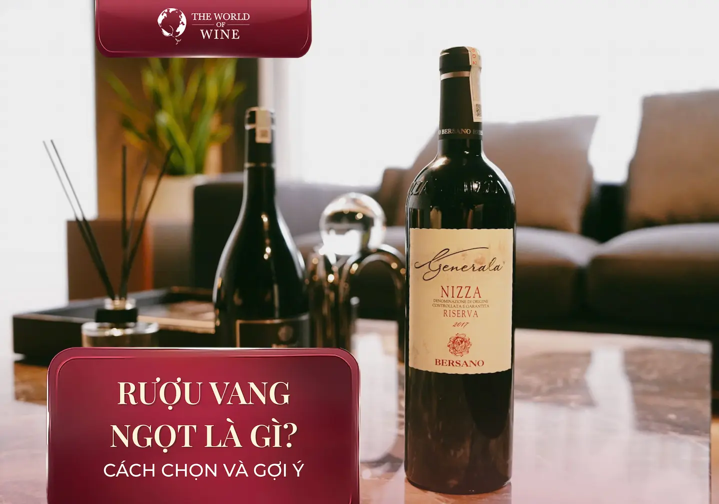 Rượu vang ngọt là gì? Phân biệt, cách chọn và gợi ý vang ngọt dễ uống