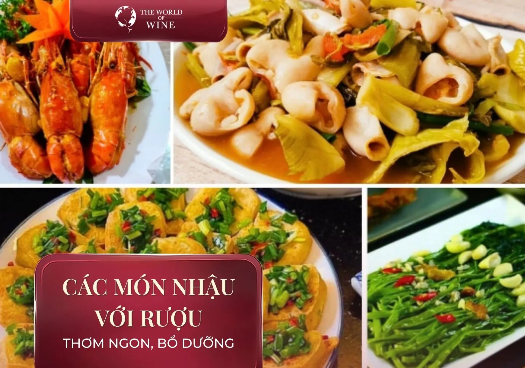 Top 100+ các món nhậu với rượu cực ngon, được nhiều tín đồ sành ăn ưa chuộng